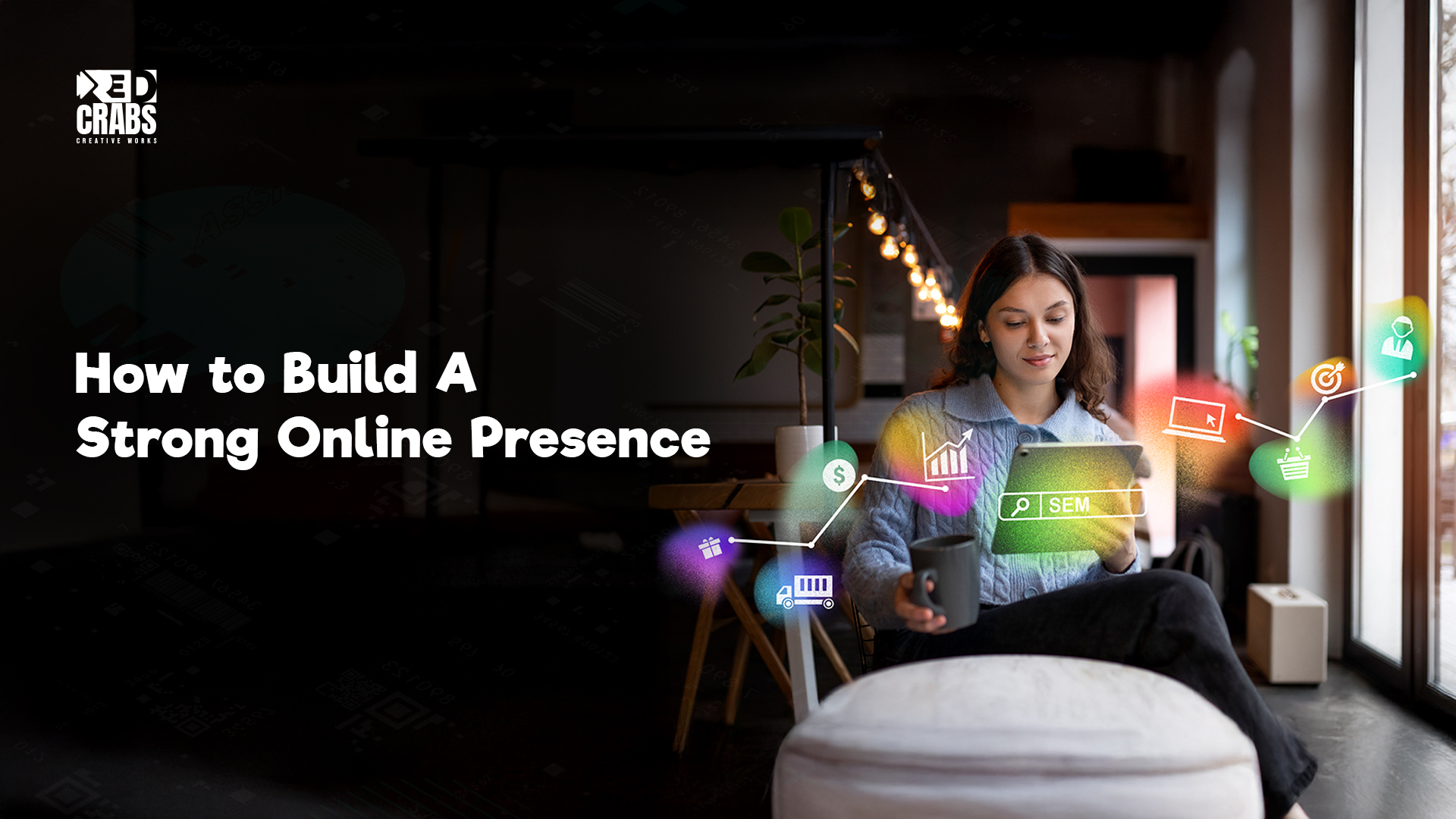 How to Build A Strong Online Presence