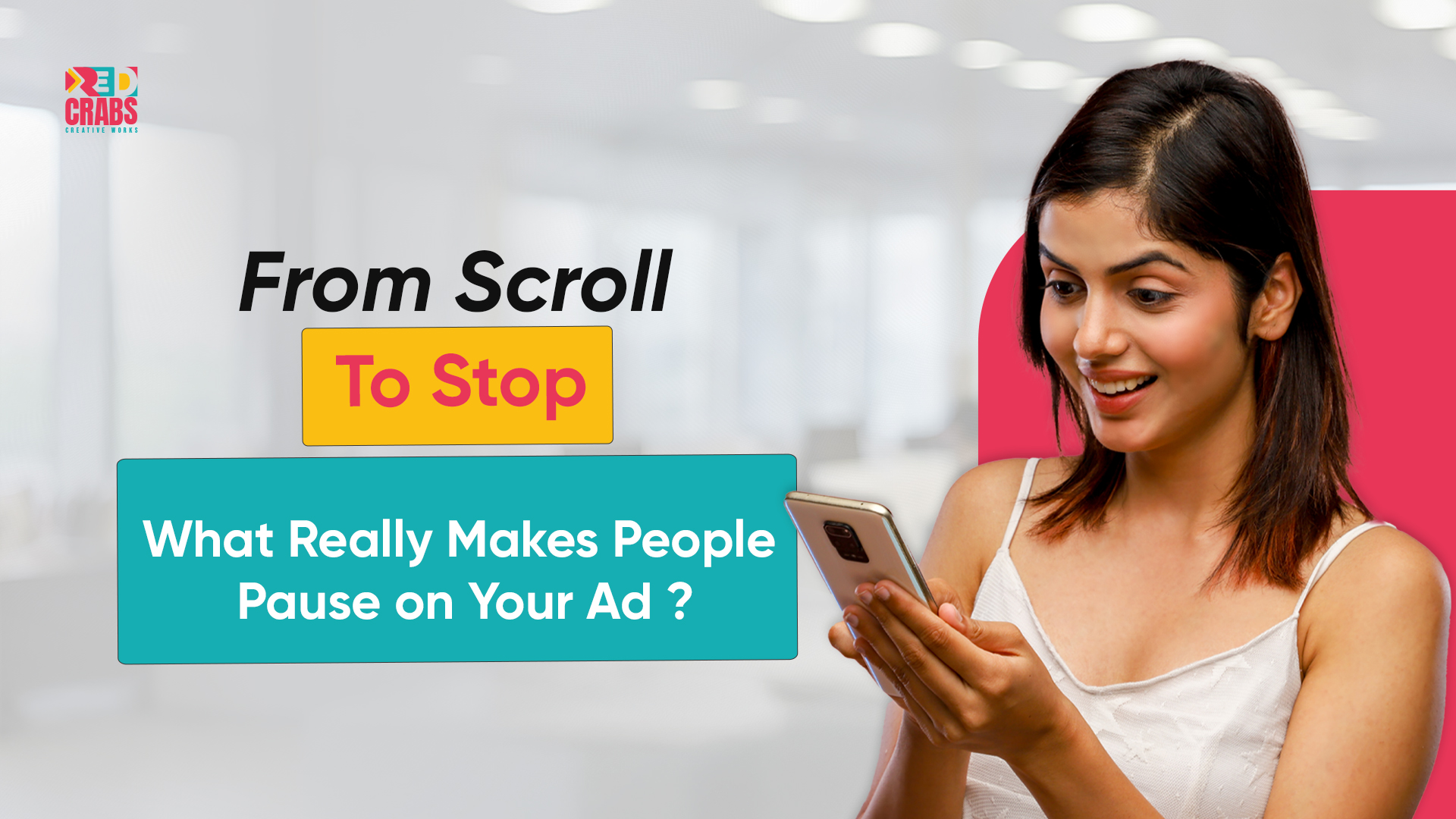 From Scroll to Stop: What Really Makes People Pause on Your Ad