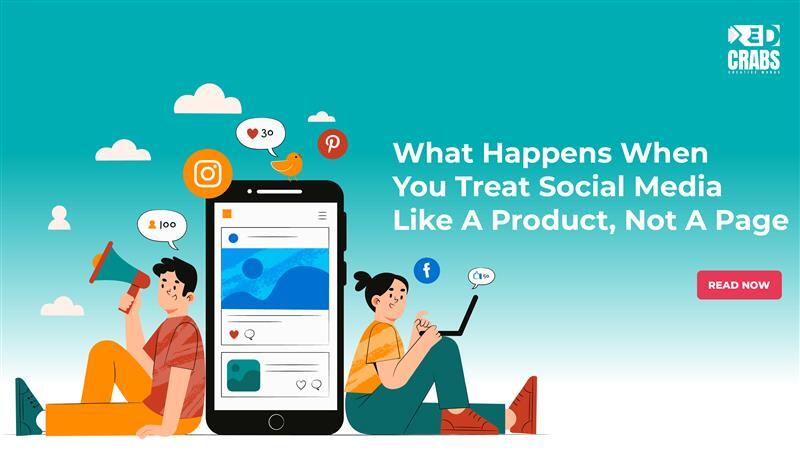 What Happens When You Treat Social Media Like a Product, Not a Page